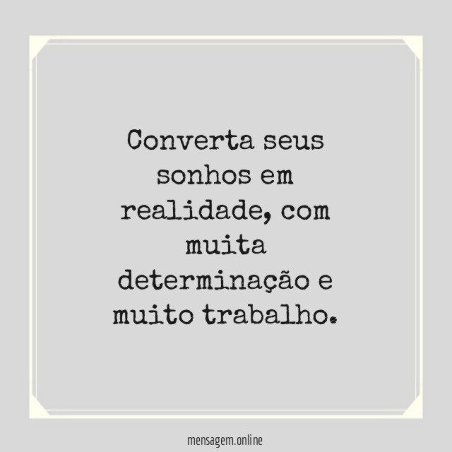 Converta seus sonhos em realidade