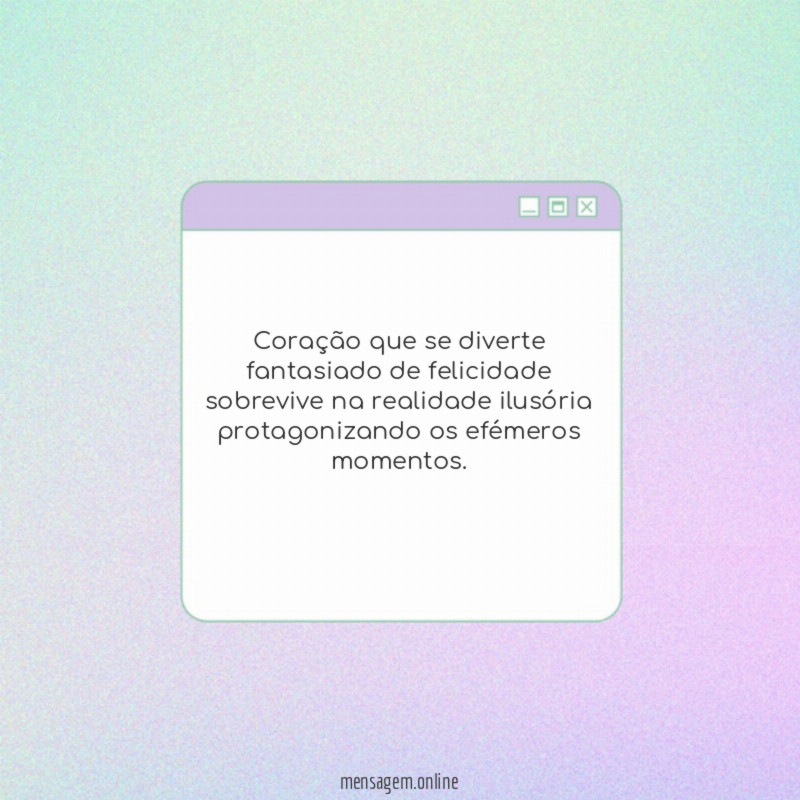 Coração que se diverte fantasiado de felicidade sobrevive
