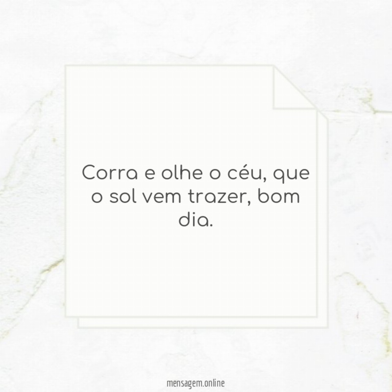 Corra e olhe o céu
