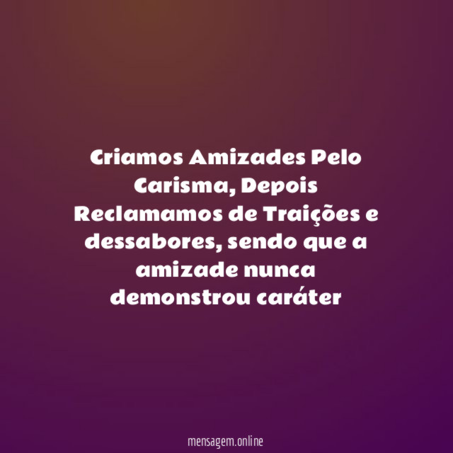 Criamos Amizades Pelo Carisma