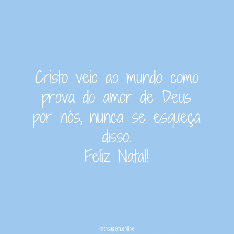 Cristo veio ao mundo como prova do amor