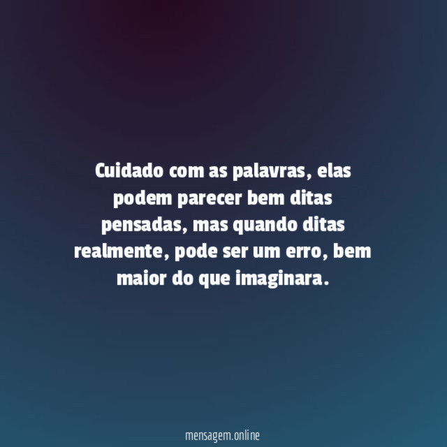 Cuidado com as palavras