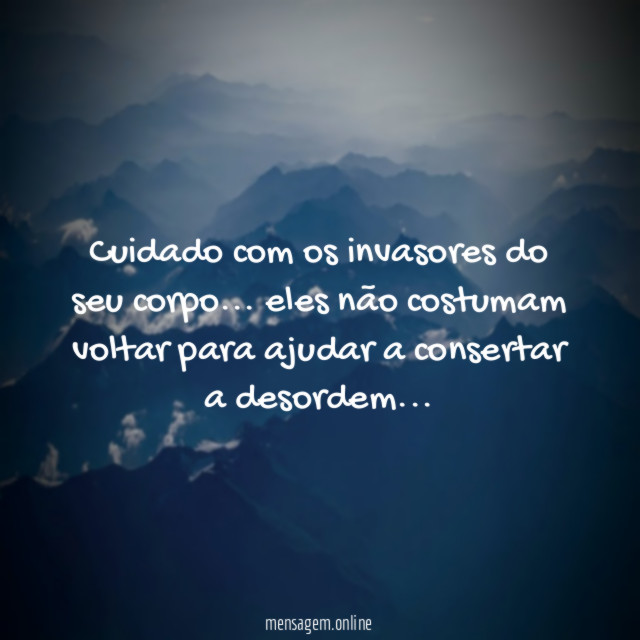 Cuidado com os invasores do seu corpo