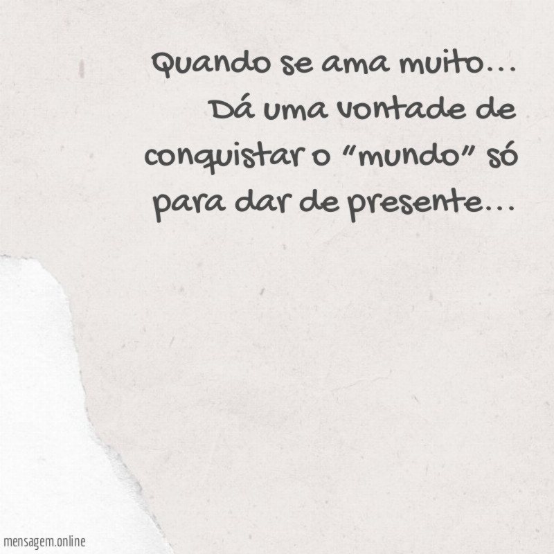 Dá uma vontade de conquistar