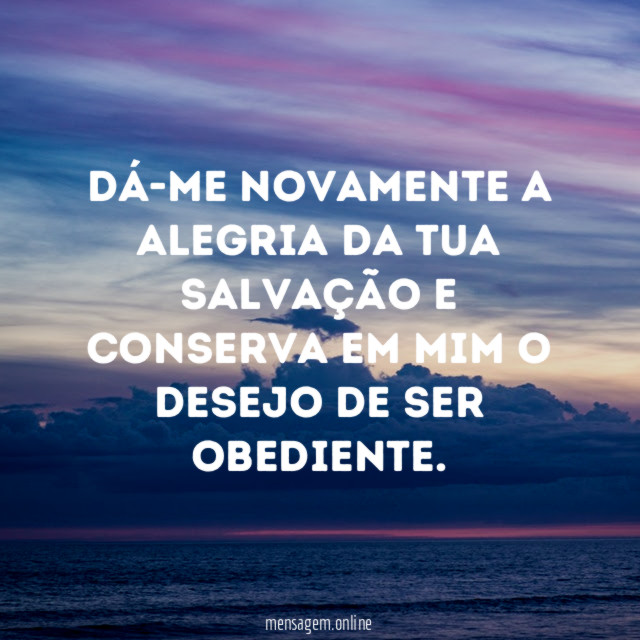 Dá-me novamente a alegria da tua salvação