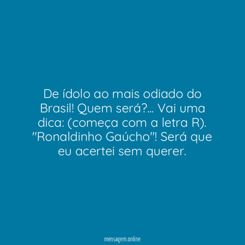 De ídolo ao mais odiado do Brasil