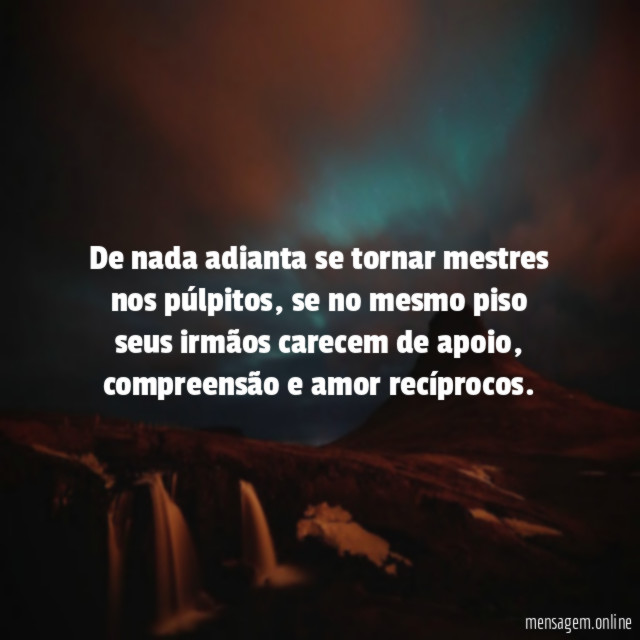 De nada adianta se tornar mestres nos púlpitos