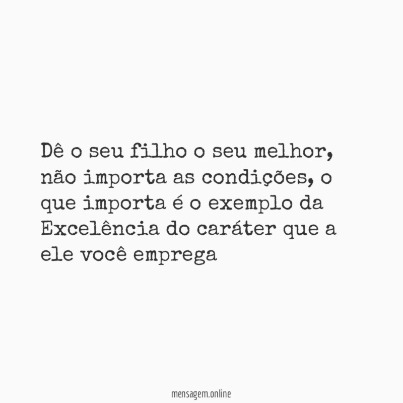 Dê o seu filho o seu melhor