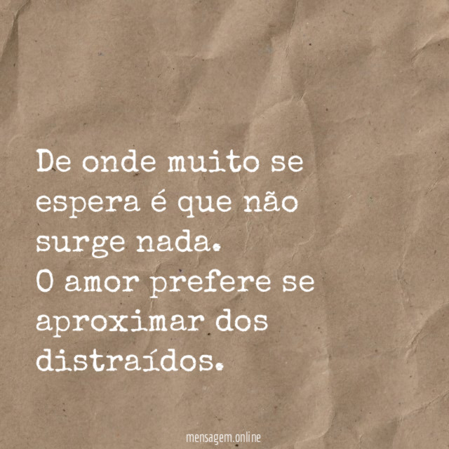 De onde muito se espera