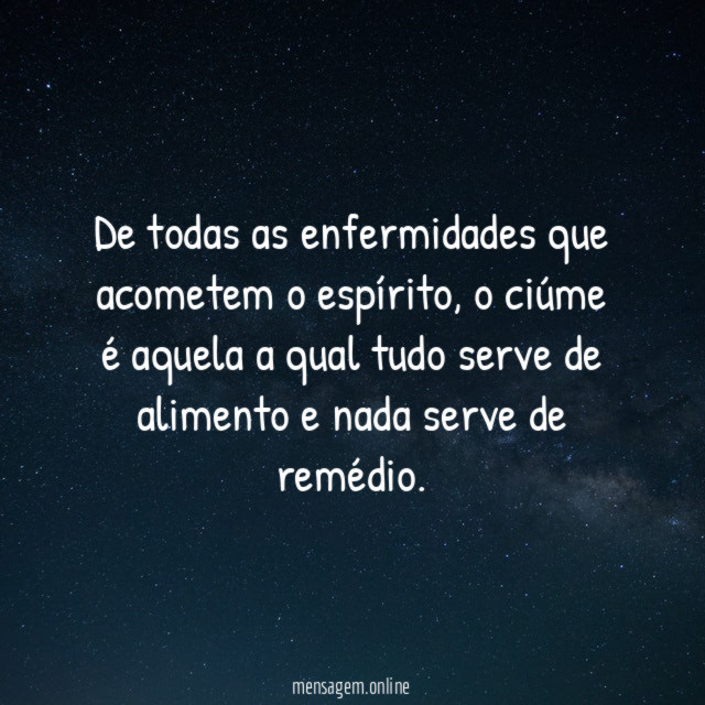 De todas as enfermidades que acometem o espírito