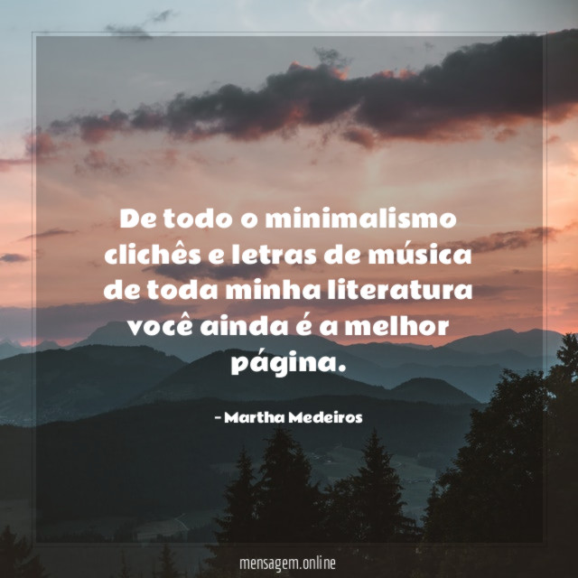 De todo o minimalismo clichês e letras de música de