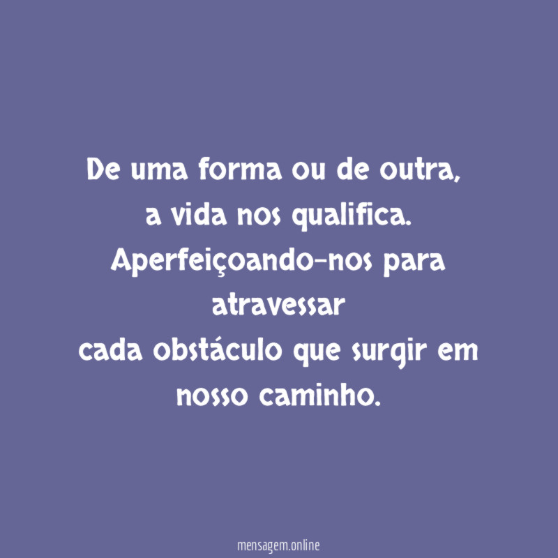 De uma forma ou de outra