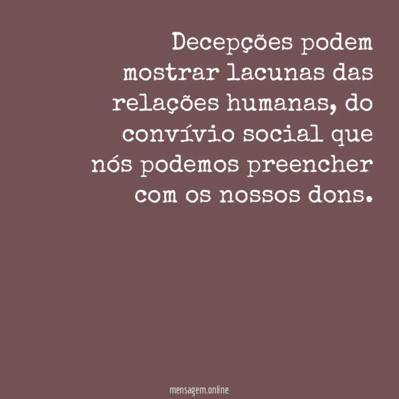 Decepções podem mostrar lacunas das relações humanas