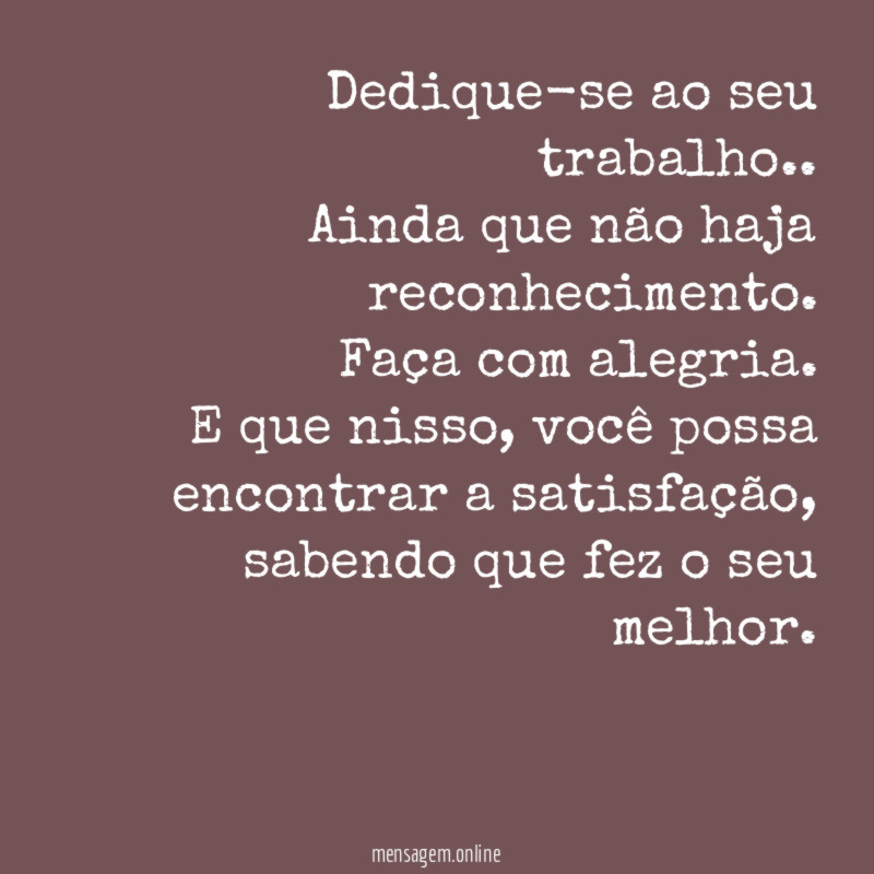 Dedique-se ao seu trabalho