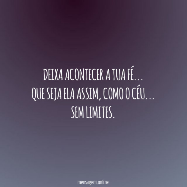 Deixa acontecer a tua fé