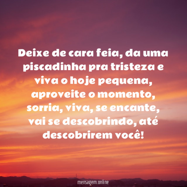 Deixe de cara feia