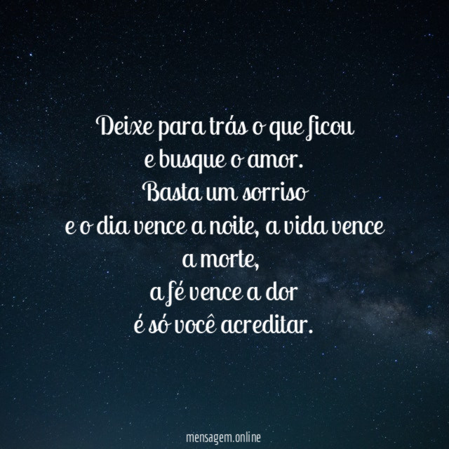 Deixe para trás o que ficou e busque o amor