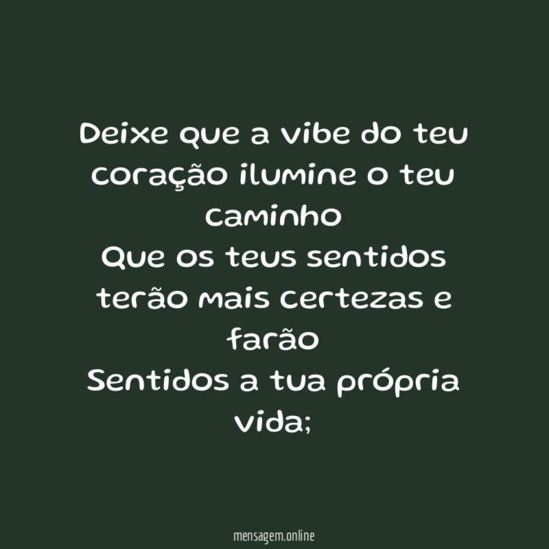 Deixe que a vibe do teu coração ilumine