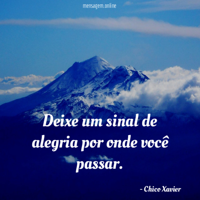 Deixe um sinal de alegria por onde você passar