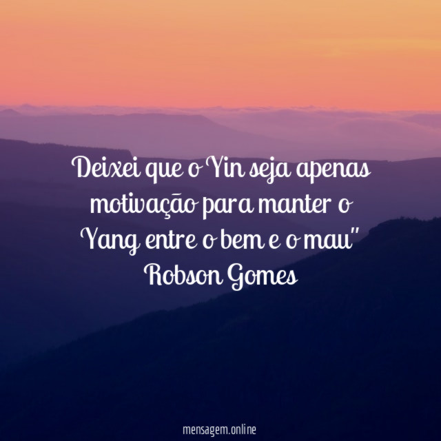 Deixei que o Yin seja apenas motivação para