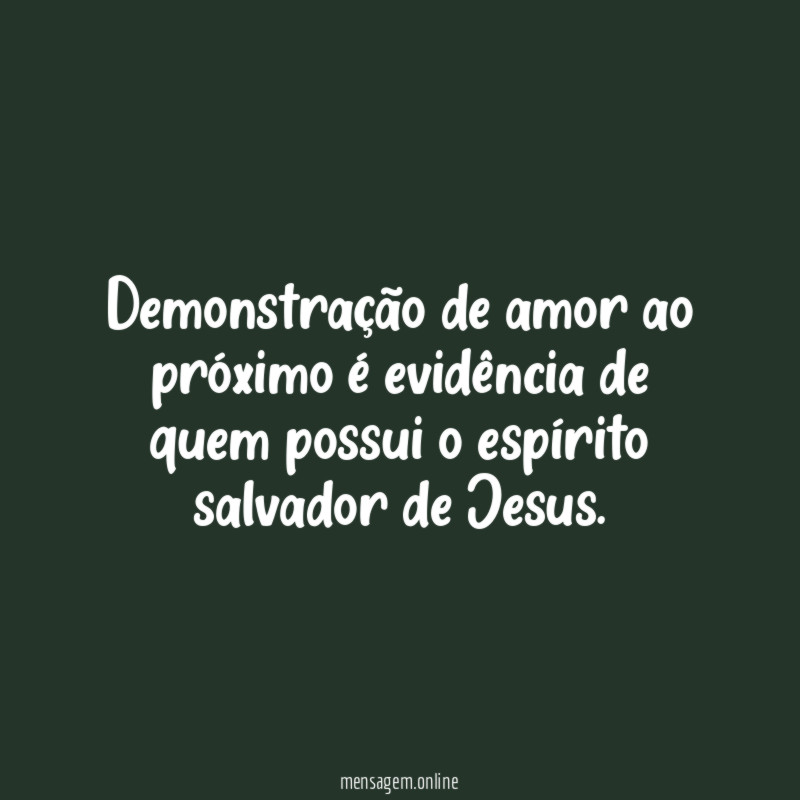 Demonstração de amor ao próximo é evidência de