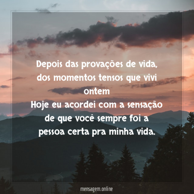 Depois das provações de vida