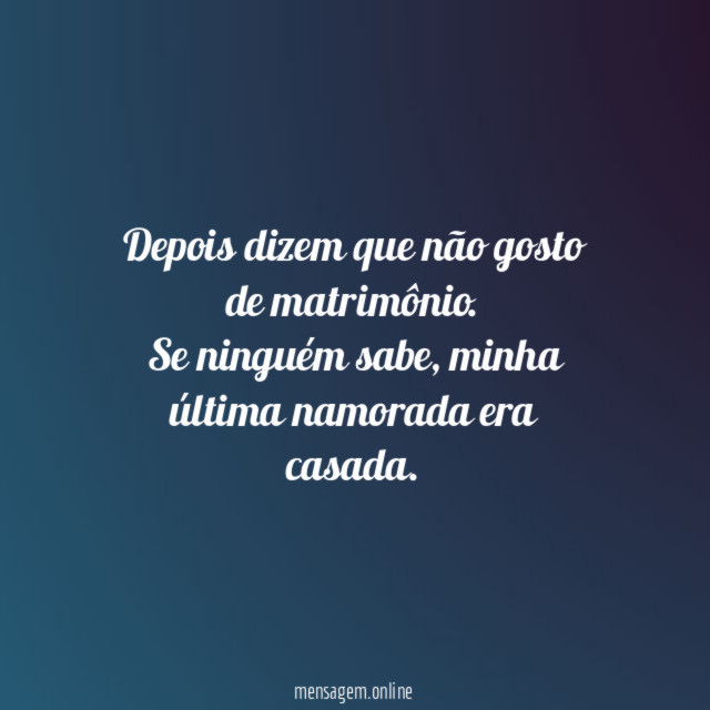 Depois dizem que não gosto de matrimônio