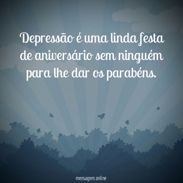 Depressão é uma linda festa de aniversário sem