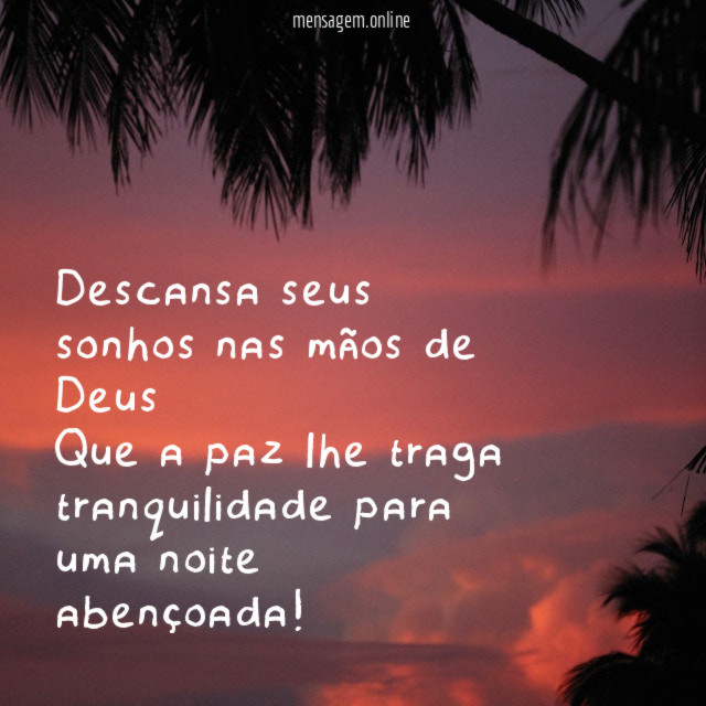 Descansa seus sonhos nas mãos de