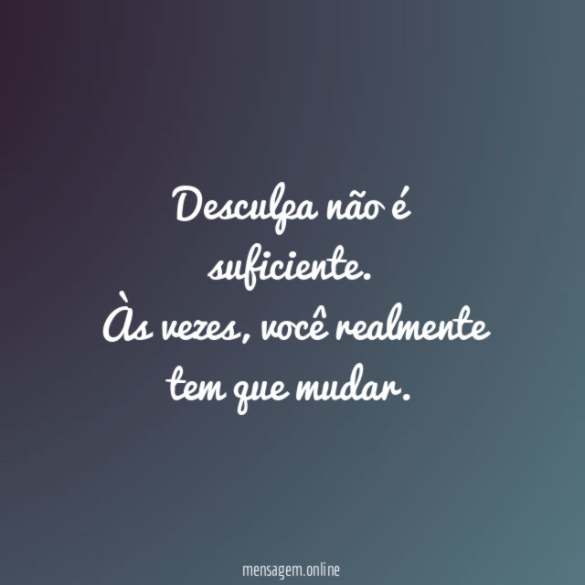 Desculpa não é suficiente