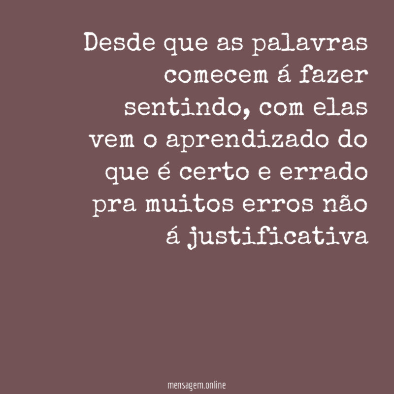 Desde que as palavras comecem á fazer sentindo