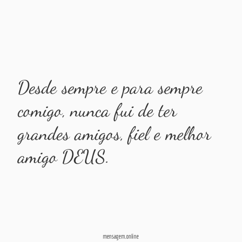 Desde sempre e para sempre comigo