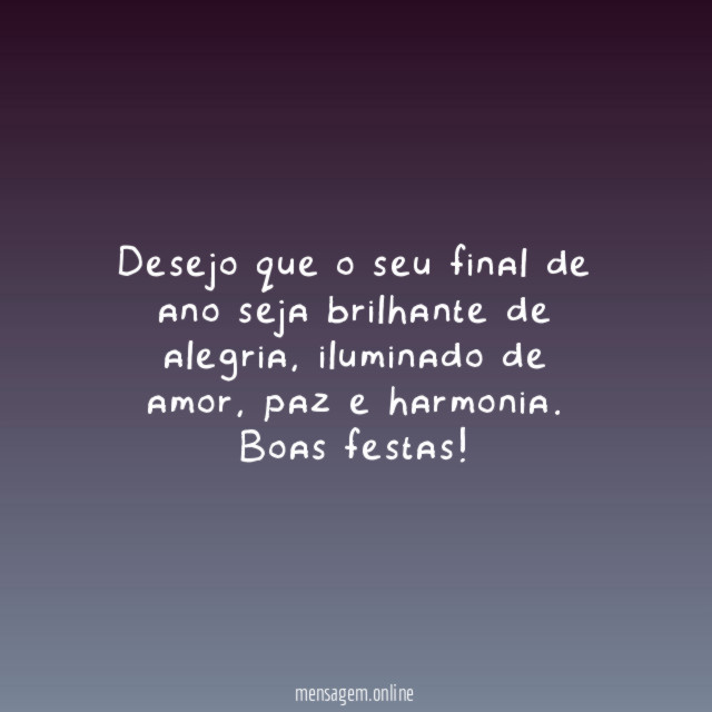 Desejo que o seu final de ano seja brilhante de alegria