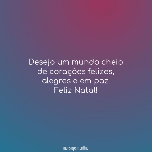 Desejo um mundo cheio de corações felizes