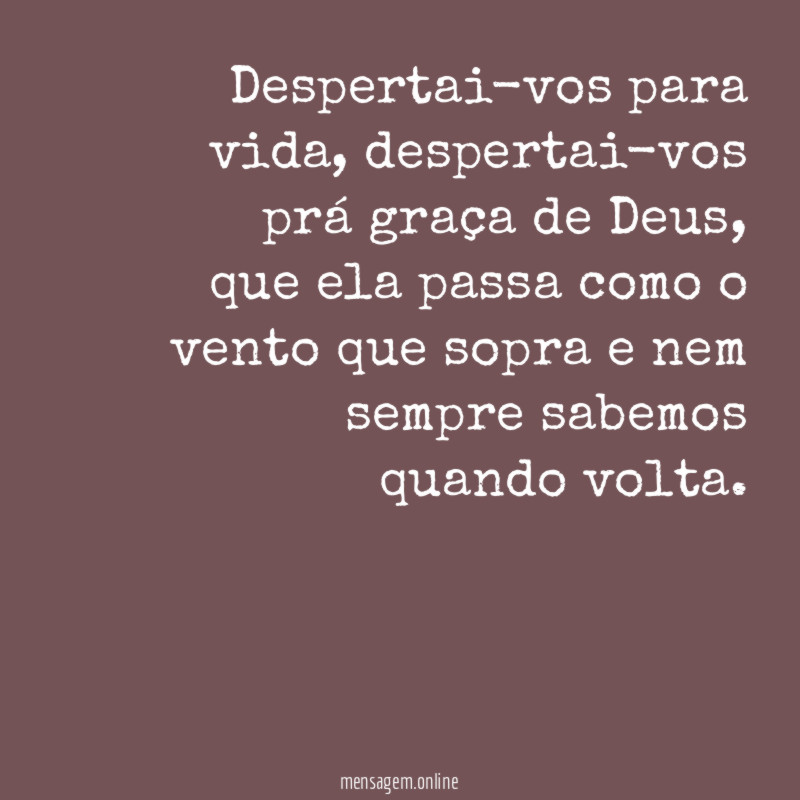 Despertai-vos para vida
