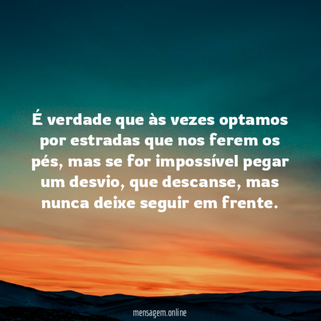 Desvie, descanse, mas não pare