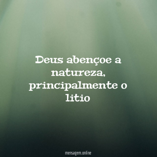 Deus abençoe a natureza
