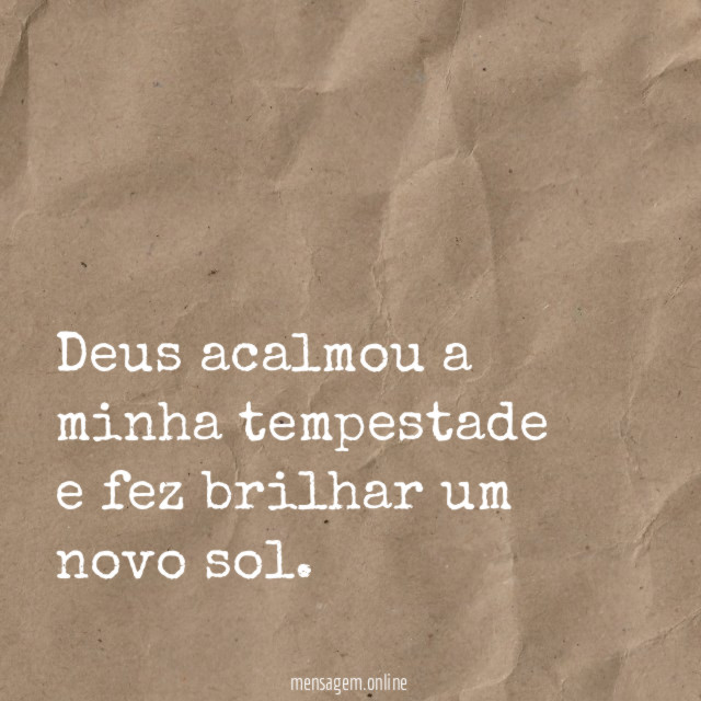 Deus acalmou a minha