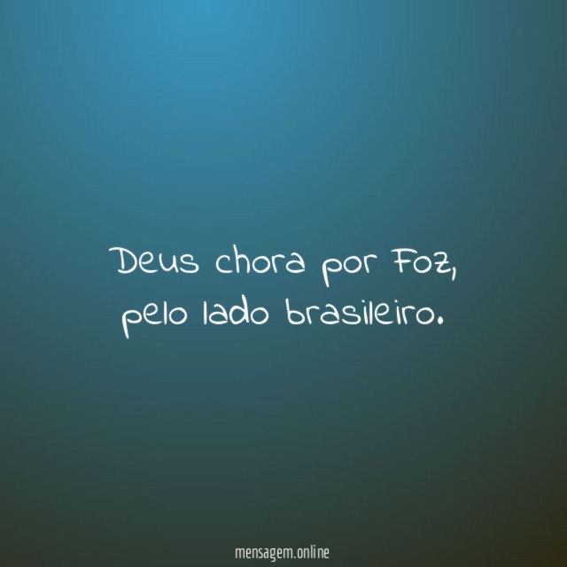 Deus chora por Foz