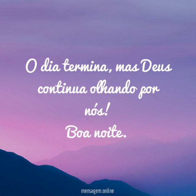 Deus continua olhando por nós! Boa noite.