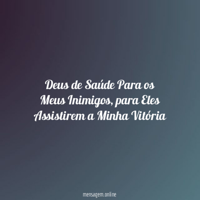 Deus de Saúde Para os Meus Inimigos