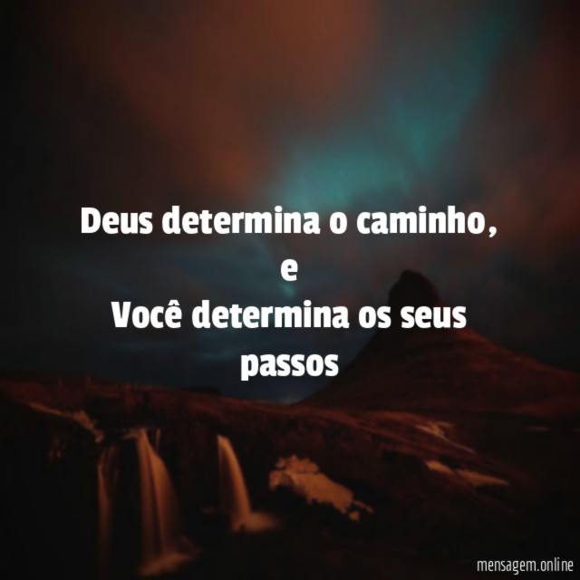 Deus determina o caminho