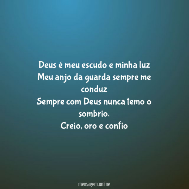 Deus é meu escudo e minha luz Meu anjo