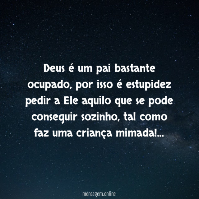 Deus é um pai bastante ocupado