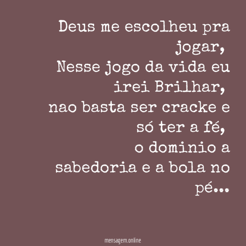 Deus me escolheu pra jogar