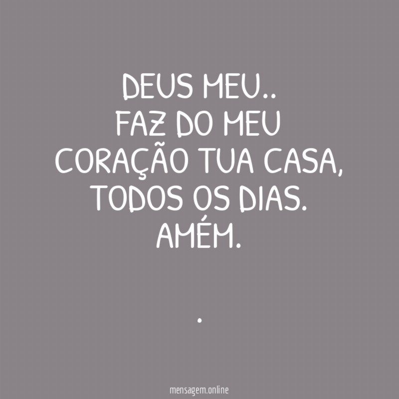 *Deus meu