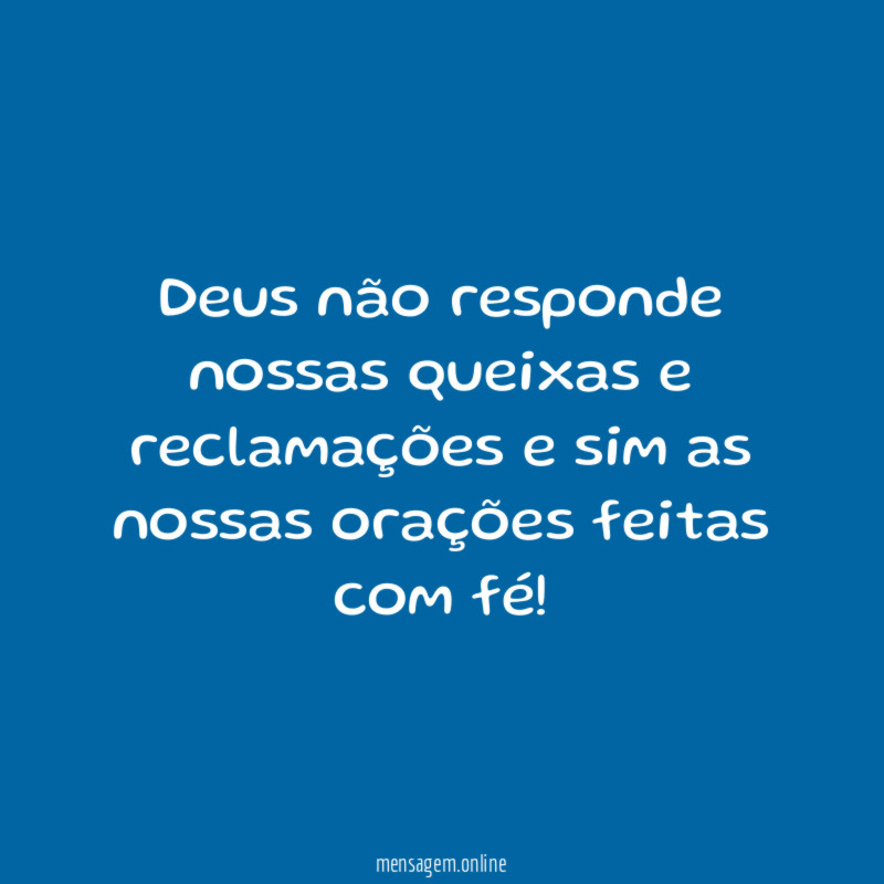 Deus não responde nossas queixas e reclamações