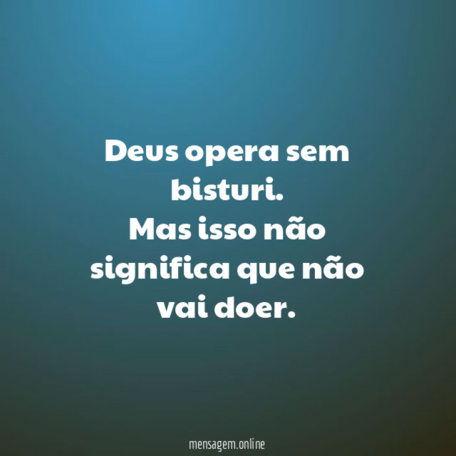 Deus opera sem bisturi