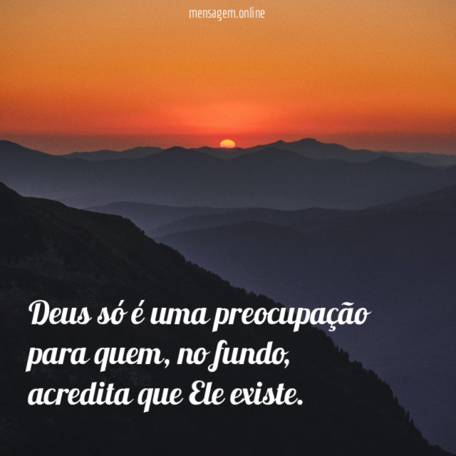 Deus só é uma preocupação para quem
