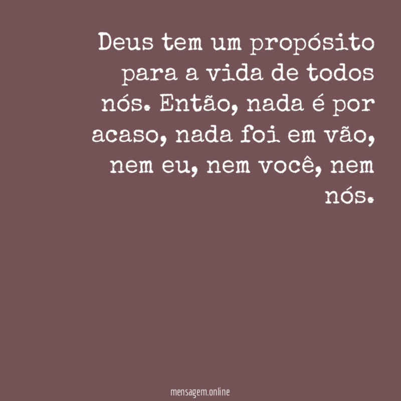 Deus tem um propósito para a vida de todos nós